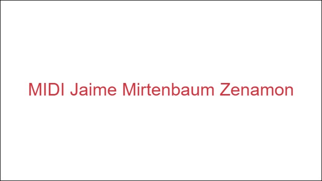 MIDI Jaime Mirtenbaum Zenamon