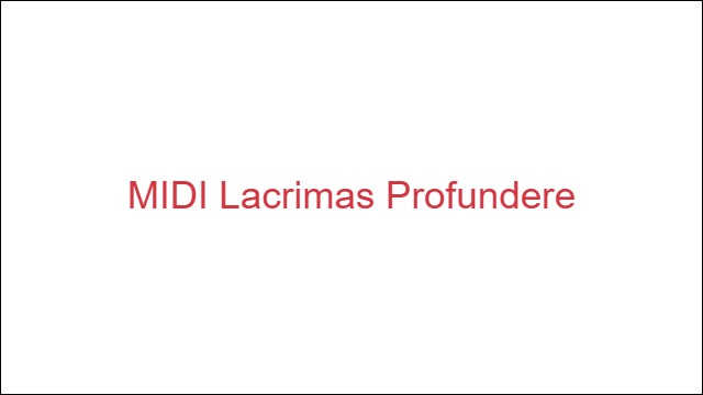 MIDI Lacrimas Profundere