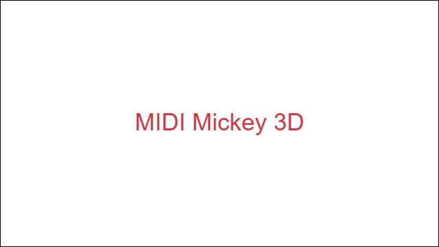 MIDI Mickey 3D