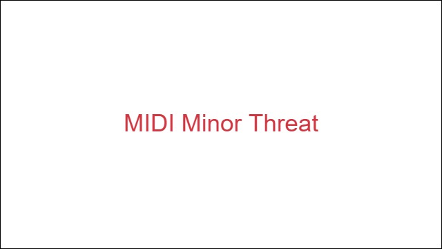 MIDI Minor Threat