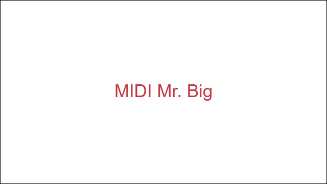 MIDI Mr. Big