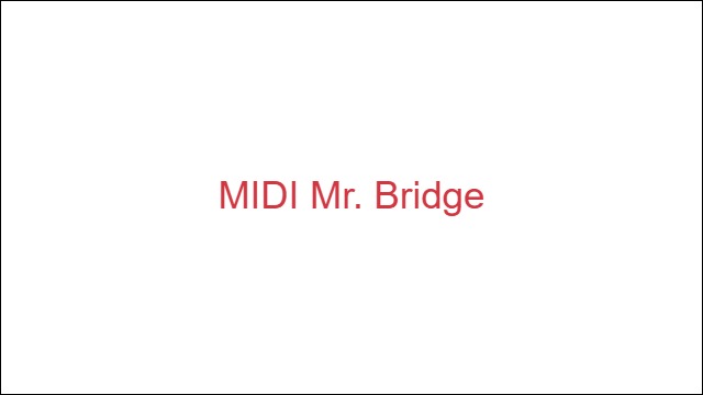 MIDI Mr. Bridge