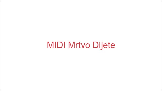MIDI Mrtvo Dijete