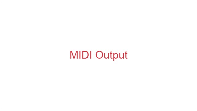 MIDI Output