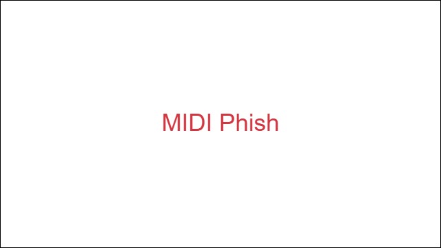 MIDI Phish
