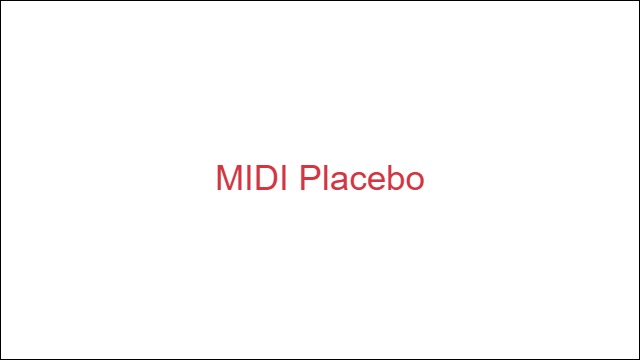 MIDI Placebo