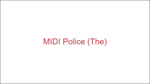 MIDI Police (The)