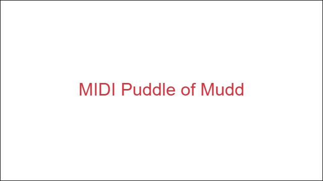 MIDI Puddle of Mudd