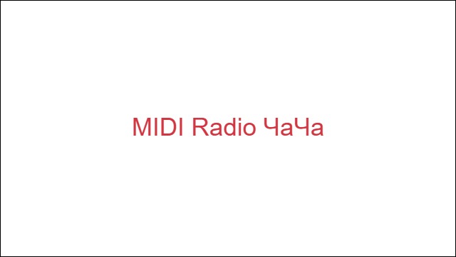 MIDI Radio ЧаЧа