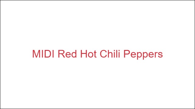 MIDI Red Hot Chili Peppers