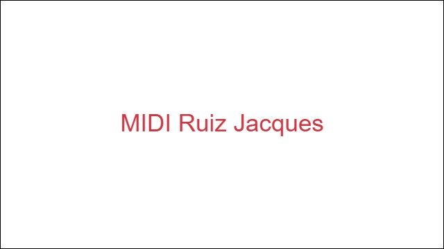 MIDI Ruiz Jacques