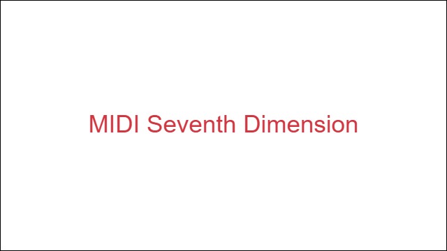 MIDI Seventh Dimension