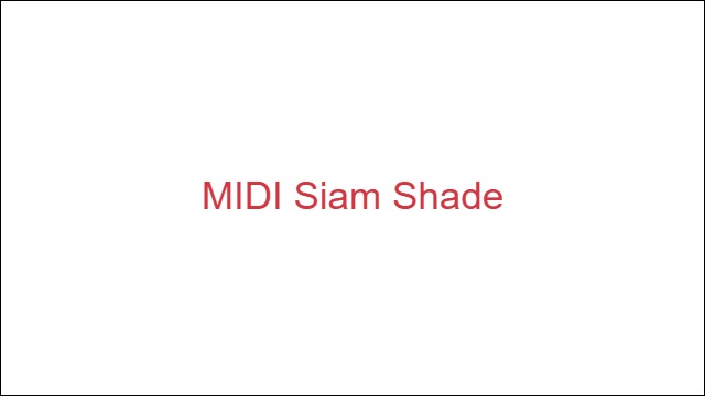 MIDI Siam Shade