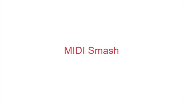 MIDI Smash