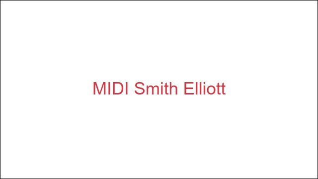 MIDI Smith Elliott