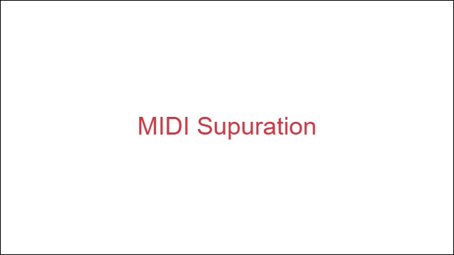 MIDI Supuration