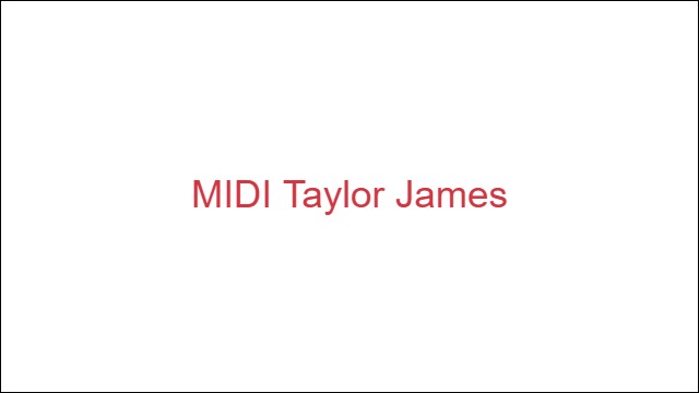 MIDI Taylor James