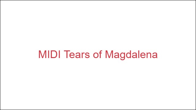 MIDI Tears of Magdalena