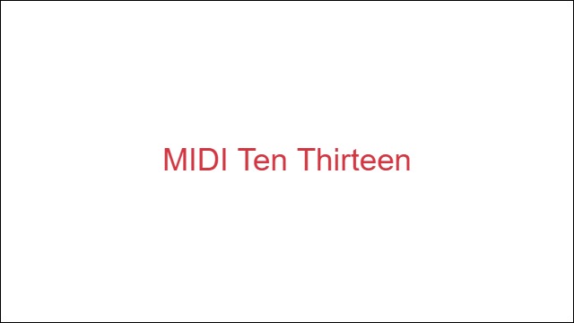 MIDI Ten Thirteen