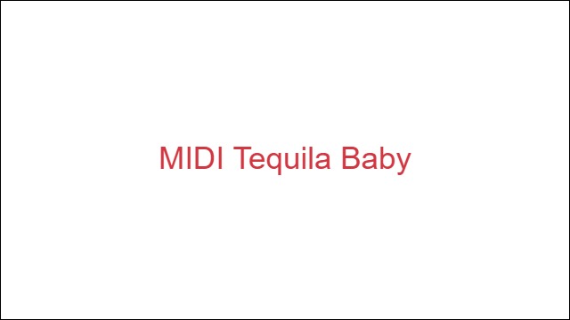 MIDI Tequila Baby