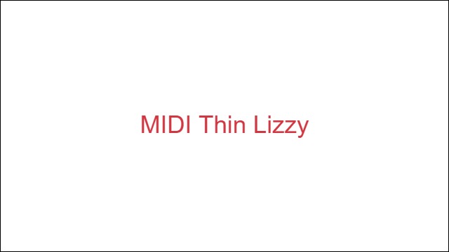 MIDI Thin Lizzy