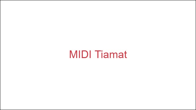 MIDI Tiamat