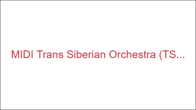 MIDI Trans Siberian Orchestra (TSO)
