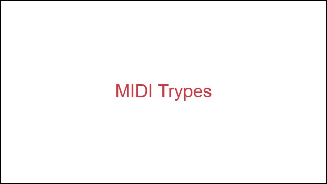 MIDI Trypes