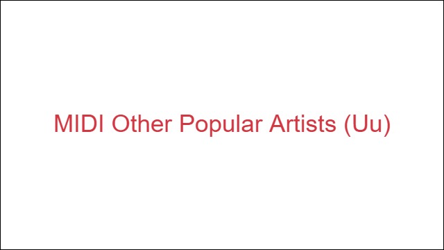 MIDI Other Popular Artists (Uu)