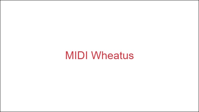 MIDI Wheatus