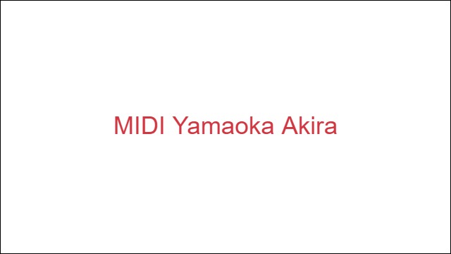 MIDI Yamaoka Akira