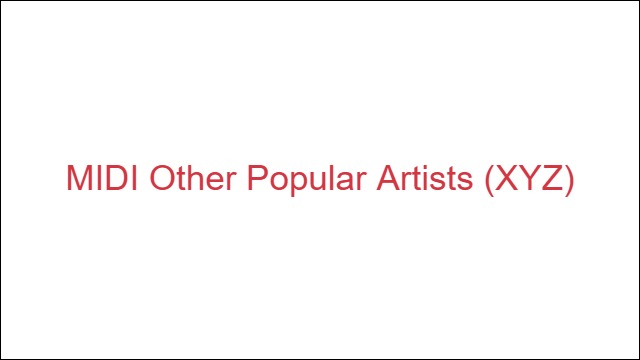 MIDI Other Popular Artists (XYZ)
