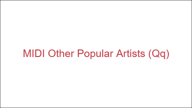 MIDI Other Popular Artists (Qq)