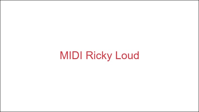 MIDI Ricky Loud